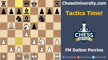 Chess Tactics Time #1 With FM Dalton Perrine
