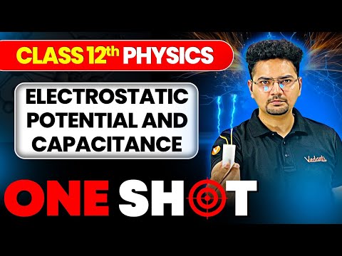 Electrostatic Potential & Capacitance ONE SHOT | Class 12 Physics | JEE 2026 | JEE 2027 | Abdul Sir