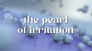 The Pearl of Irritation