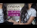 COMO HACER ONDAS NATURALES EN EL CABELLO - SIN PLANCHA, SIN CALOR • Melany Cabrera •