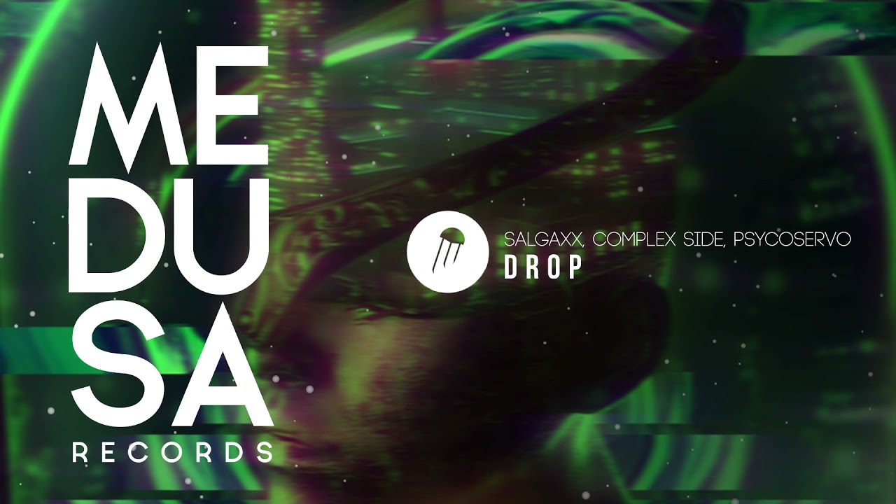 Watch Salgaxx, Complex Side, Psycoservo - DROP on YouTube Watch Salgaxx, Complex Side, Psycoservo - DROP on YouTube