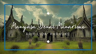 ARIF LIDA - MANYASA DENAI MANARIMO - KARAOKE