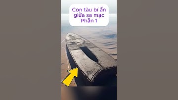 [P.1] Con tàu bí ẩn giữa sa mạc #shorts