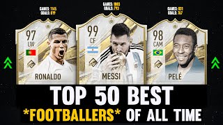 TOP 50 BEST FOOTBALL PLAYERS OF ALL TIME! 🤯😱 | FT. Messi, Pelé, Ronaldo...