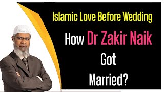 How Dr Zakir Naik Got Married with His Wife the Islamic Love Before Wedding screenshot 5