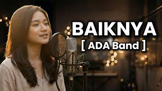 Baiknya  Ada Band ai Cover Lirik  Lagu Galau Populer