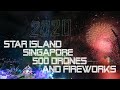 FIREWORKS AND 500 DRONES AT STAR ISLAND SINGAPORE COUNTDOWN EDITION 2019-2020