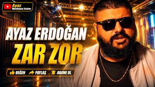 Ayaz Erdoğan - Zar Zor [Warehouse Techno]
