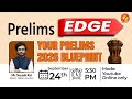 Prelims EDGE - Your Prelims 2026 Blueprint