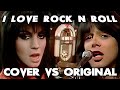 I Love Rock N' Roll - Cover vs Original - Which Is Better?