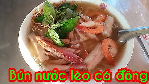 Bún nước lèo cá đồng Sóc Trăng | Khánh Nguyễn