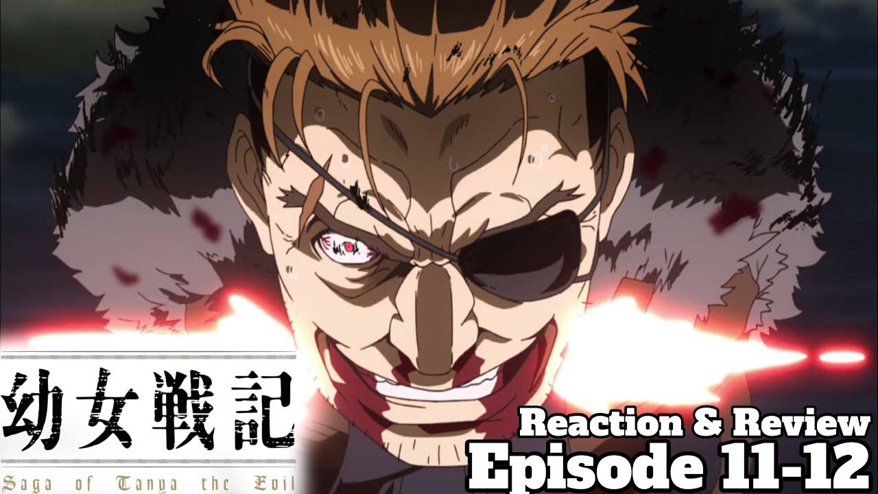 Saga of Tanya the Evil - Episode 11-12 | REACTION & REVIEW - YouTube