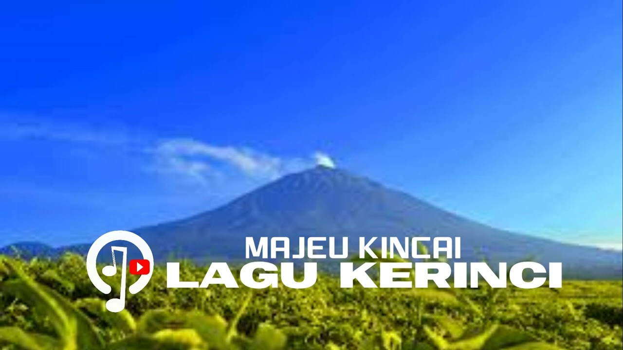 Majeu Kincai   Lagu Kerinci