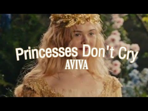 Princesses Don't Cry  [ AVIVA ] - LYRICS