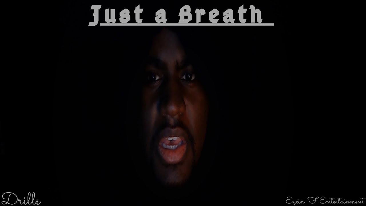 Drills Just a Breath (No Chorus) [Official Video] YouTube