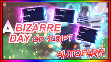 *NEW* A Bizarre Day Op Script | Tp Arrow,Autofarm,Kill All & More | ROBLOX