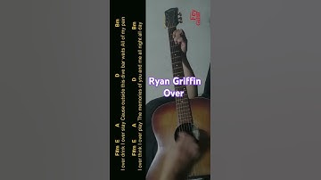 Thumbnail of Ryan Griffin - Over | Easy Guitar Chord & Lyrics #shorts