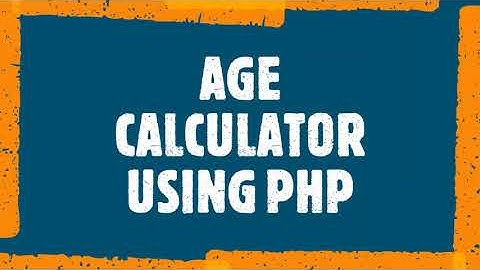 Age  Calculator Using php