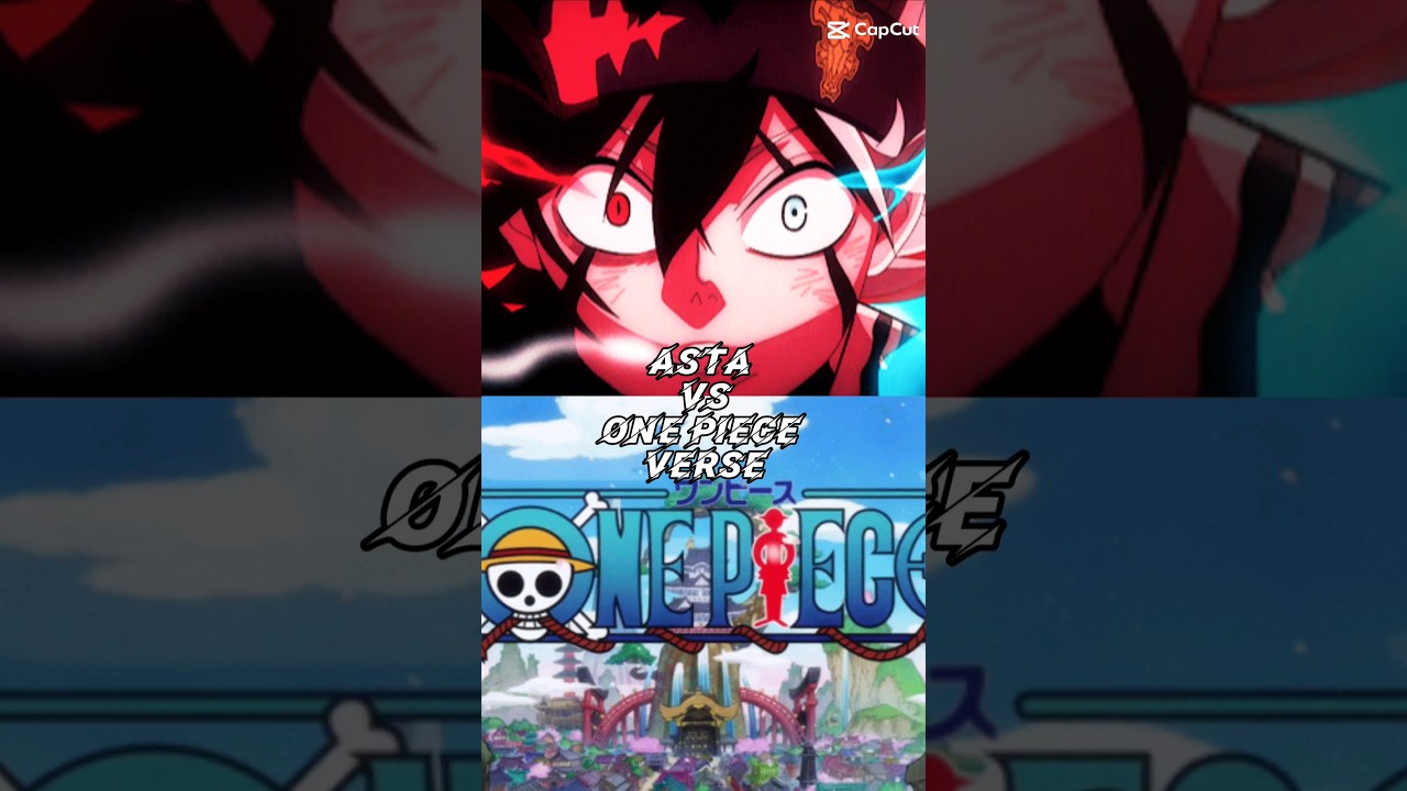 Asta vs the Entire One Piece Verse | Black Clover vs One Piece