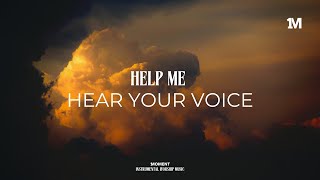 HELP ME HEAR YOUR VOICE - Instrumental Soaking  worship Music + 1Moment by 1MOMENT 8,890 views 11 days ago 1 hour, 13 minutes