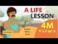 Stories in english  a life lesson  english stories   moral stories in english