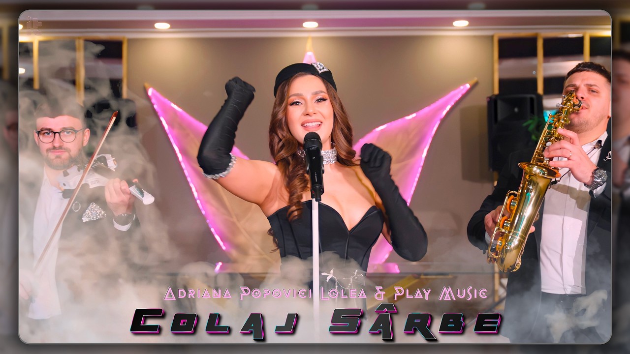 Adriana Popovici Lolea & Play Music - Colaj Sârbe || Sunt mândră cu stea în frunte