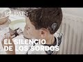 El silencio de los sordos | Reportaje | El País Semanal