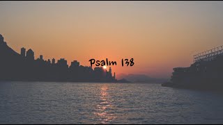 Psalm 138 - NIV | AUDIO BIBLE &amp; TEXT [With Piano]