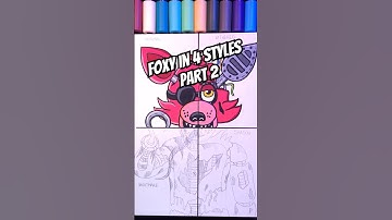 Drawing Foxy But In 4 Different Styles - Part 2 #fnaf #poscamarkers