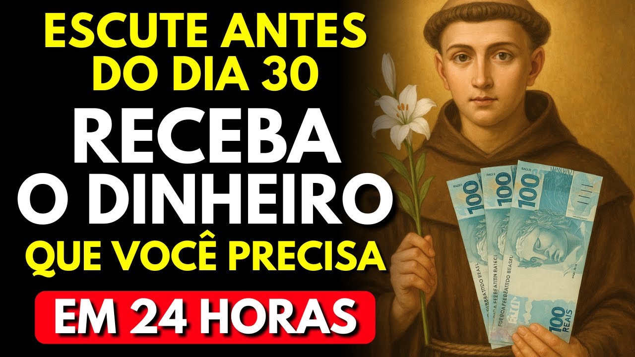 Oração para Milagre Financeiro Urgente: Reze Ainda Hoje Receba o Dinheiro em 24 horas 🙏SANTO ANTÔNIO
