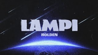 Holden - LAMPI (Visual Video)