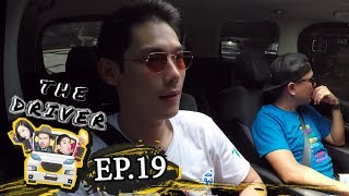 The Driver EP.19 - กันต์ กันตถาวร + พี่ปิ้ด ผู้กำกับ