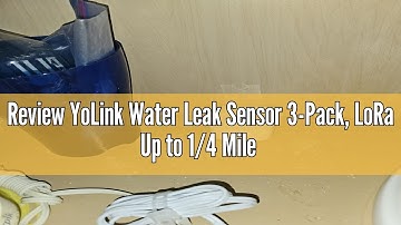 Review YoLink Water Leak Sensor 3-Pack, LoRa Up to 1/4 Mile Open-Air Range Smart Water Leak & Flood