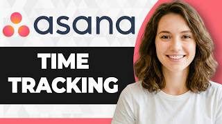 How to Use Time Tracking in Asana (Full 2026 Guide)