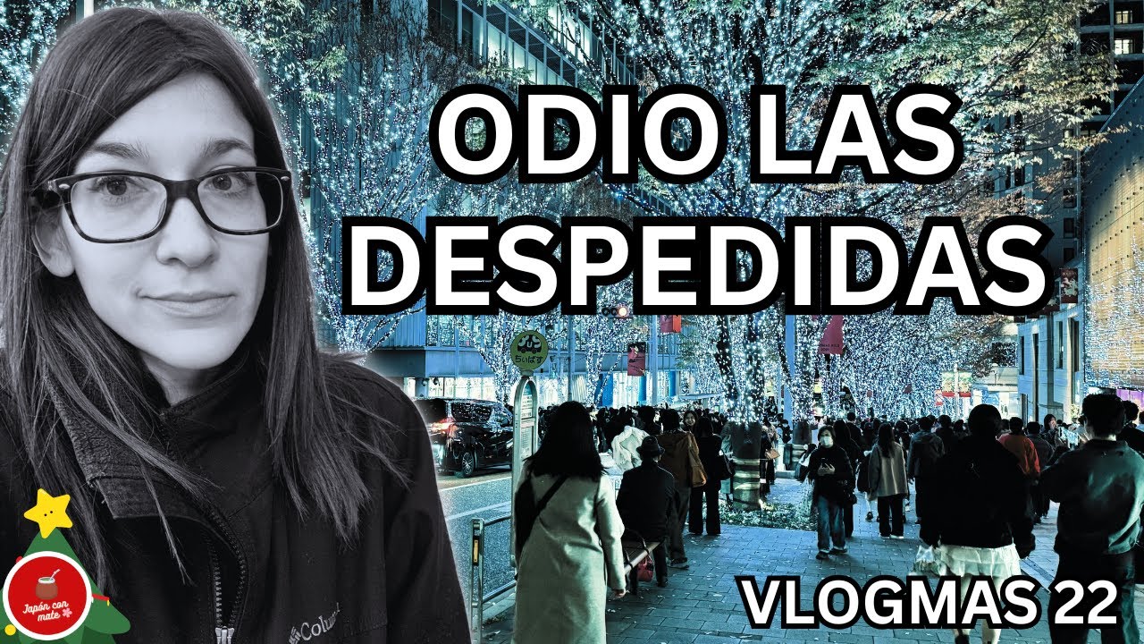 ODIO LAS DESPEDIDAS | Vlogmas 22 🎄