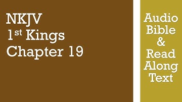 1st Kings 19 - NKJV - (Audio Bible & Text)
