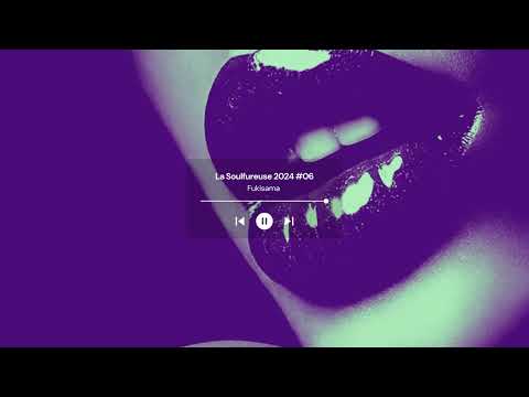 Watch La Soulfureuse #06 (2024 Soulful House Mix) on YouTube