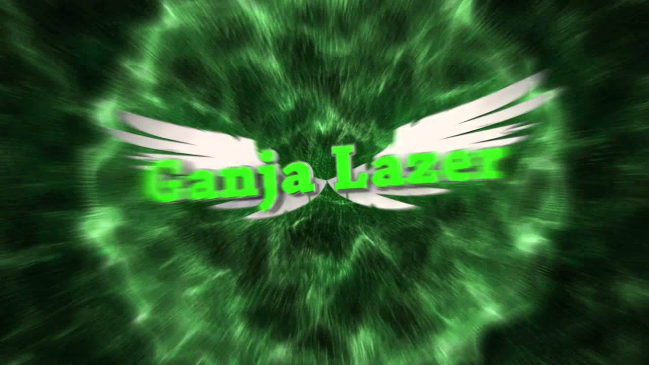 Intro #29 channel Ganja Lazer (RevolutionModdingTeam) - by Mr. Oba