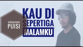 PENISTAAN DI SEPERTIGA MALAM || VISUALISASI PUISI