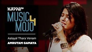 Aalayal Thara Venam - Amrutam Gamaya - Music Mojo Season 4 - KappaTV chords