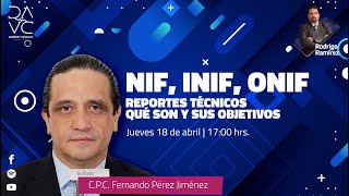 NIF, INIF, ONIF, reportes técnicos que son y sus objetivos  | ¿Estamos Listos?