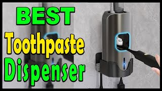 Top 5 Best Toothpaste Dispenser Review 2024