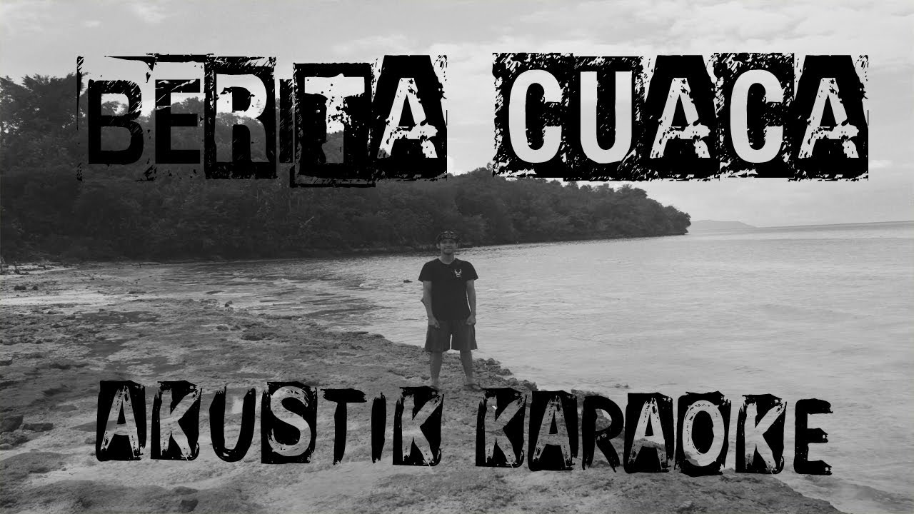 BERITA CUACA - BOOMERANG AKUSTIK KARAOKE - YouTube