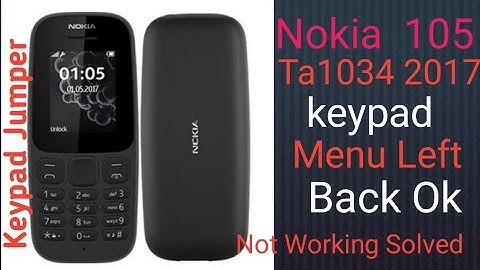 Nokia 105 TA 1034 Menu Back Keypad Solution Nokia 105 ta 1034 back,right,center and menu key