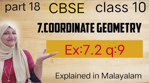 Chapter 7 Coordinate Geometry Ex:7.2 q:9 CBSE class 10 in Malayalam