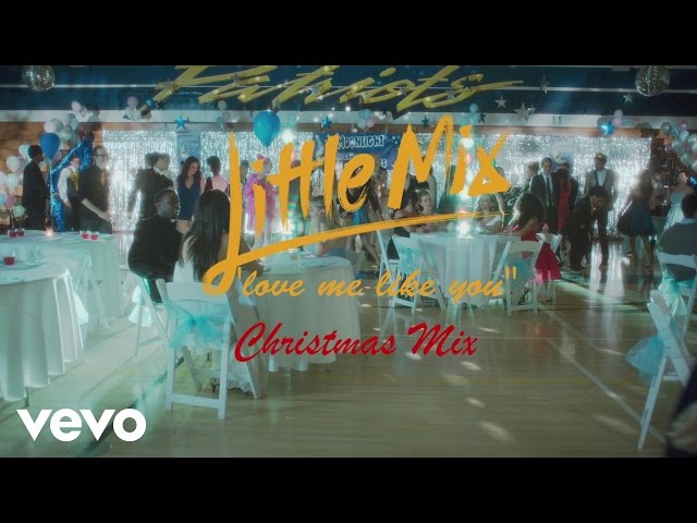 Little Mix - Love Me Like You (Christmas Mix) [Official Video] class=