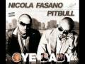 Nicola Fasano feat. Pitbull - Oye Baby (Extended Remix Darko DeeJay Laki)