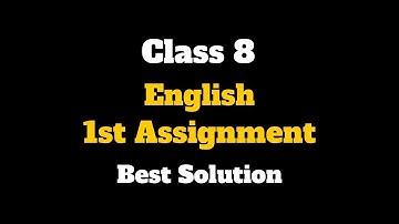 class 8 english Assignment Answer 2021 || অষ্টম শ্রেণির দ্বিতীয় সপ্তাহের ইংরেজি অ্যাসাইনমেন্টসমাধান