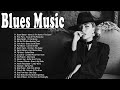 Blues Music - Relaxing Mood Blues Music - Best Slow Blues Songs