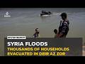Euphrates floods displace thousands as rising waters devastate eastern Syria